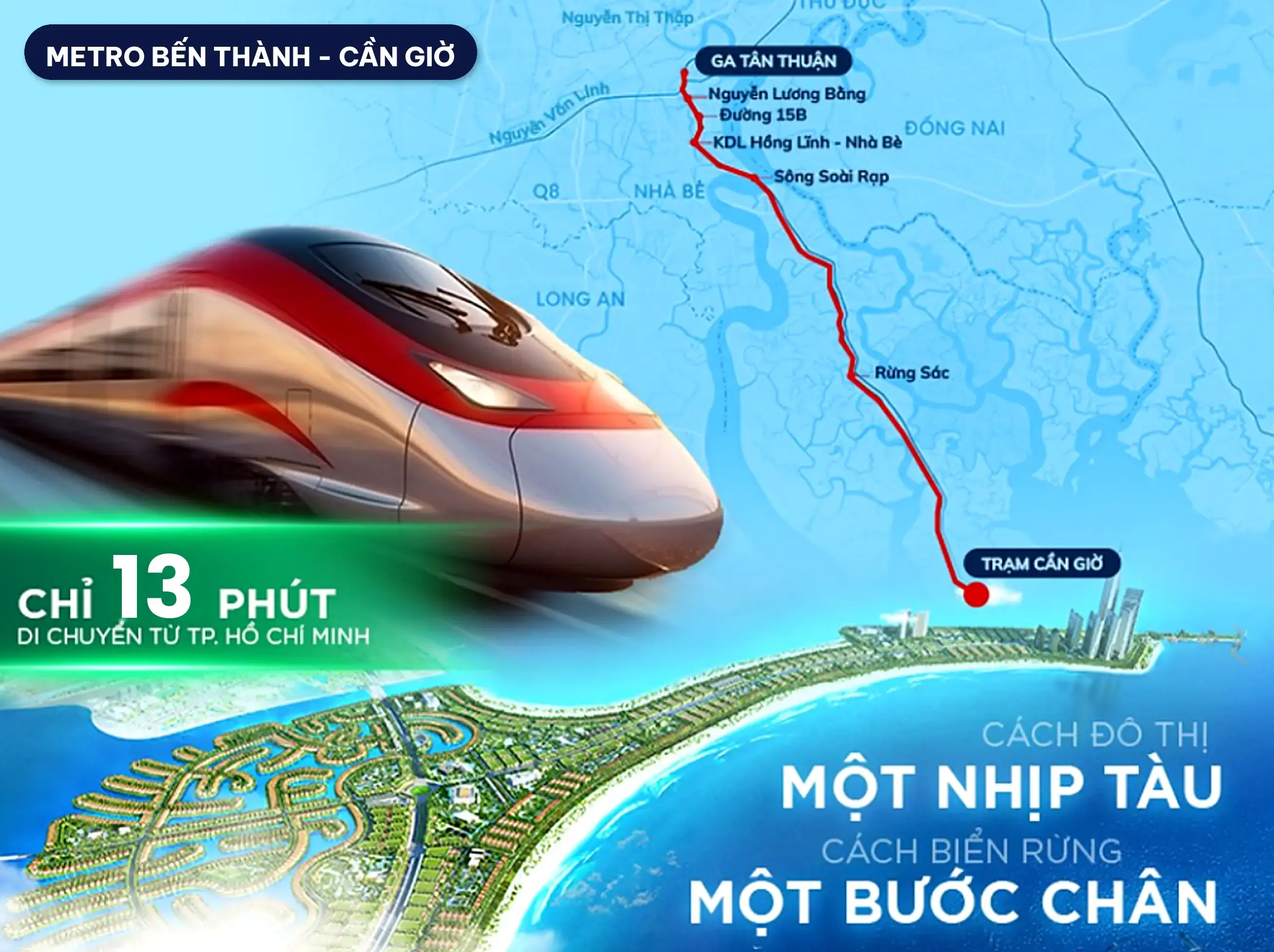 Tuyến Metro Bến Thành - Cần Giờ: Cuộc cách mạng hạ tầng kích hoạt giá trị Bất Động Sản đô thị biển